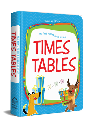 My First Padded Board Books of Times Tables: Multiplication Tables From 1-20 Cover Image