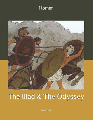 The Iliad & The Odyssey: Large Print Cover Image