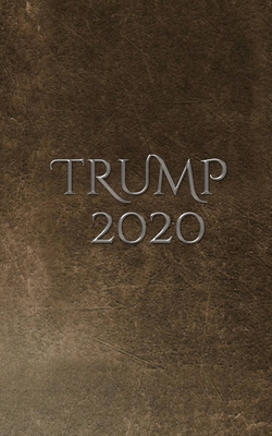 Trump-2020 writing Drawing Journal. By Michael Huhn Cover Image