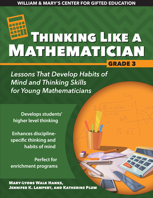Thinking Like a Mathematician: Lessons That Develop Habits of Mind and Thinking Skills for Young Mathematicians in Grade 3 Cover Image