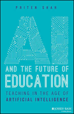 AI and the Future of Education: Teaching in the Age of Artificial Intelligence Cover Image