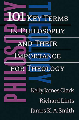 Cover for 101 Key Terms in Philosophy and Their Importance for Theology