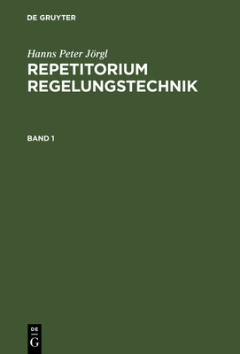 Repetitorium Regelungstechnik, Band 1, Repetitorium Regelungstechnik 1 Cover Image