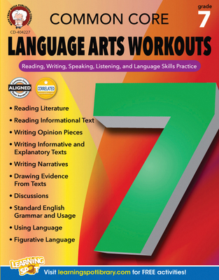 Common Core Language Arts Workouts, Grade 7: Reading, Writing, Speaking, Listening, and Language Skills Practice Cover Image