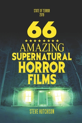 66 Amazing Supernatural Horror Films (State of Terror 2019 (B&w) #1)