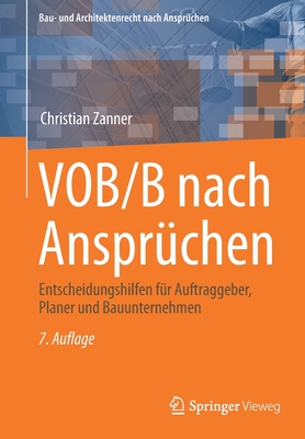 Vob/B Nach Ansprüchen: Entscheidungshilfen Für Auftraggeber, Planer Und Bauunternehmen Cover Image