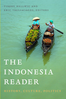 The Indonesia Reader: History, Culture, Politics (World Readers)