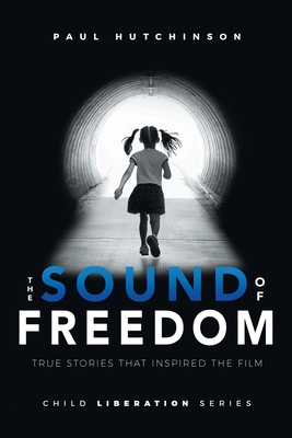 The Sound of Freedom By Paul Hutchinson Cover Image