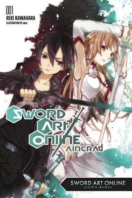 Sword Art Online 1: Aincrad (light novel) By Reki Kawahara Cover Image