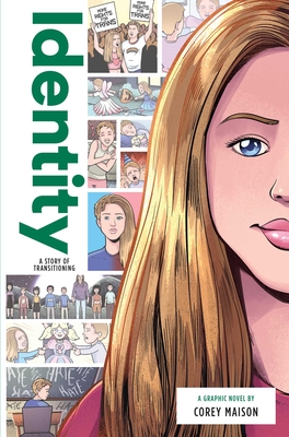 Identity: A Story of Transitioning (Zuiker Teen Topics) By Corey Maison, Zuiker Anthony (With), Ahmara Smith (Illustrator) Cover Image