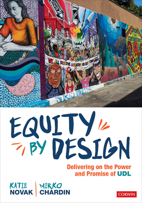 Equity by Design: Delivering on the Power and Promise of Udl Cover Image
