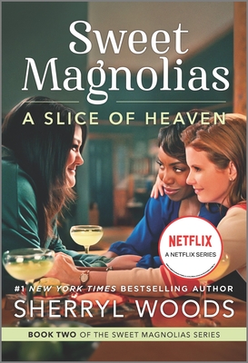 A Slice of Heaven (Sweet Magnolias Novel #2) Cover Image