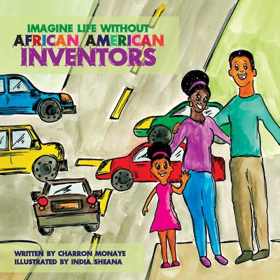 Imagine Life Without African-American Inventors Cover Image