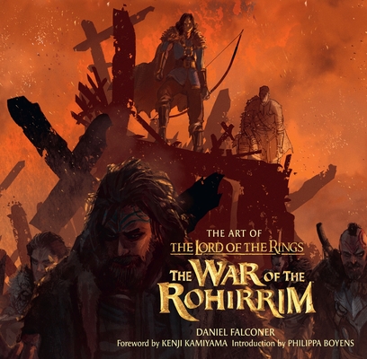 The Art of The Lord of the Rings: The War of the Rohirrim By Daniel Falconer Cover Image
