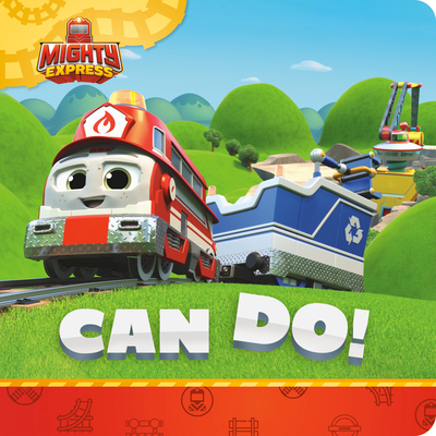 Mighty Express: Can Do! Mighty Express: Can Do!