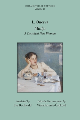 Mirdja: A Decadent New Woman By L. Onerva, Eva Buchwald (Translator), Viola Parente-Čapková (Annotations by) Cover Image