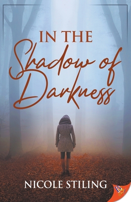 In the Shadow of Darkness By Nicole Stilling Cover Image