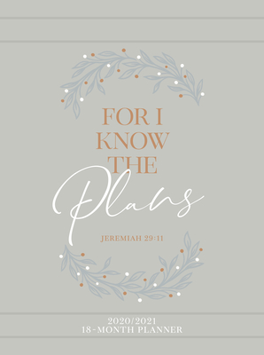 For I Know the Plans 2021 Planner: 18 Month Ziparound Planner Cover Image