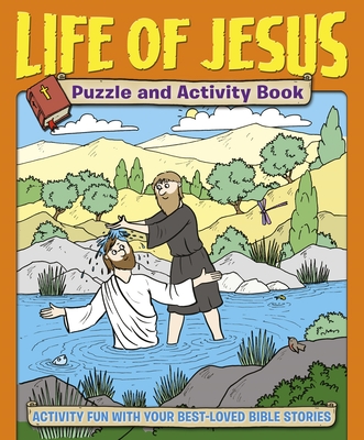 Life of Jesus Puzzle and Activity Book: Activity Fun with Your Best-Loved  Bible Stories (Paperback) | Books and Crannies