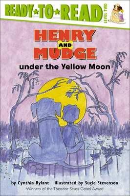 Henry and Mudge Under the Yellow Moon (Henry & Mudge Books (Simon & Schuster) #4) By Cynthia Rylant, Sucie Stevenson (Illustrator) Cover Image