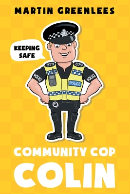Community Cop Colin: Keeping Safe Cover Image