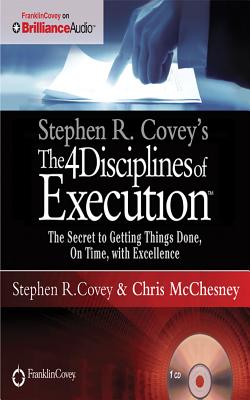 Stephen R. Covey's the 4 Disciplines of Execution: The Secret to Getting Things Done, on Time, with Excellence - Live Performance Cover Image