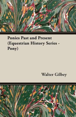 Ponies Past and Present (Equestrian History Series - Pony) Cover Image