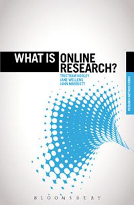 What is Online Research? (What Is?' Research Methods) By Tristram Hooley, Jane Wellens, John Marriott Cover Image