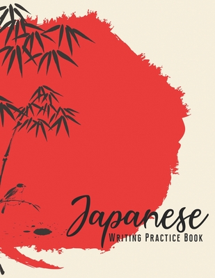 Japanese Writing Practice Book: Japanese Writing Paper with