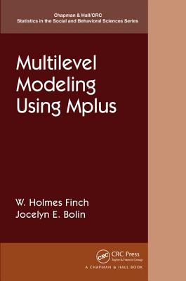 Multilevel Modeling Using Mplus (Chapman & Hall/CRC Statistics in the Social and Behavioral S)