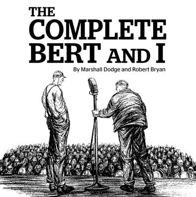 The Complete Bert & I By Robert Bryan (Performed by), Marshall Dodge (Performed by) Cover Image