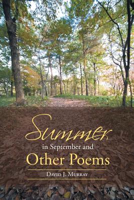 Summer in September and Other Poems By David J. Murray Cover Image