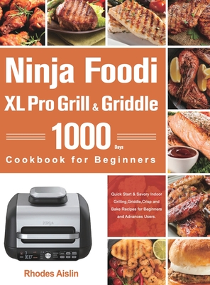 Ninja Foodi XL Pro Grill & Griddle Cookbook for Beginners By Rhodes Aislin Cover Image
