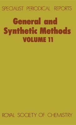 General and Synthetic Methods: Volume 11 (Specialist Periodical Reports #11) By G. Pattenden (Editor) Cover Image