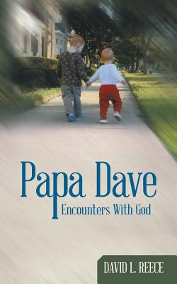 Papa Dave: Encounters With God Cover Image
