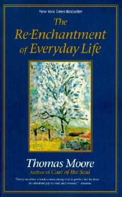 The Re-enchantment of Everyday Life By Thomas Moore Cover Image