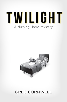 Twilight: A Nursing Home Mystery Cover Image