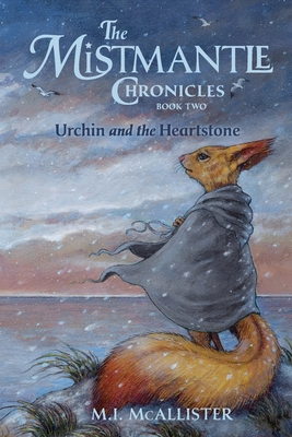 Urchin and the Heartstone (Mistmantle Chronicles #2) By M. I. McAllister, Christine Enright (Illustrator) Cover Image