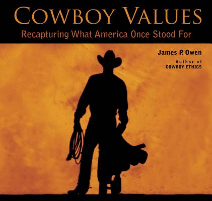 Cowboy Values: Recapturing What America Once Stood for Cover Image