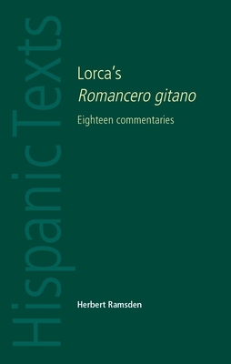 Lorca's Romancero Gitano: Eighteen Commentaries (Hispanic Texts)