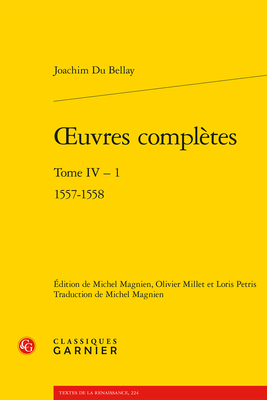 Oeuvres Completes. Tome IV-1: 1557-1558 (Textes de La Renaissance #224)