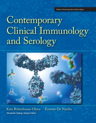Contemporary Clinical Immunology and Serology (Pearson Clinical Laboratory Science) By Kate Rittenhouse-Olson, Ernesto Denardin Cover Image