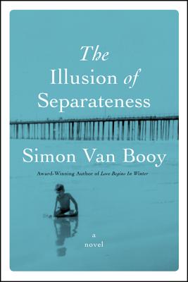 Cover Image for The Illusion of Separateness: A Novel