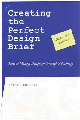 Creating the Perfect Design Brief: How to Manage Design for Strategic Advantage Cover Image