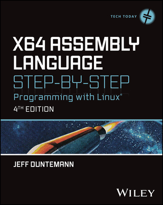 X64 Assembly Language Step-By-Step: Programming with Linux Cover Image