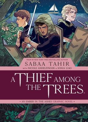 A Thief Among the Trees: An Ember in the Ashes Graphic Novel Cover Image