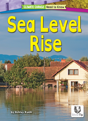 Sea Level Rise (Climate Change: Need to Know)
