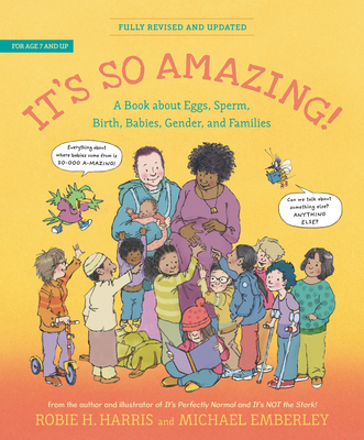 It's So Amazing!: A Book about Eggs, Sperm, Birth, Babies, and Families (The Family Library) By Robie H. Harris, Michael Emberley (Illustrator) Cover Image