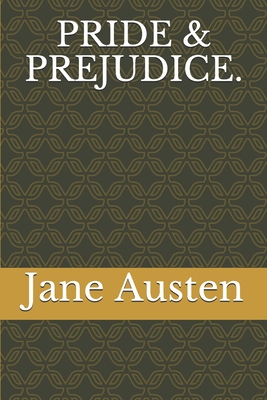 Pride & Prejudice. By Jane Austen Cover Image