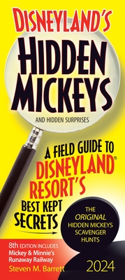 Disneyland's Hidden Mickeys 2024: A Field Guide to Disneyland Resort's Best Kept Secrets Cover Image